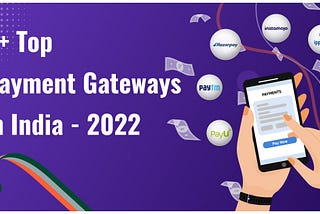 6+ Top Payment Gateways in India — 2022