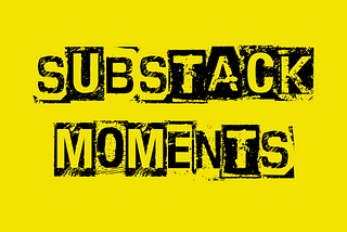 A round up of Substack moments from the week commencing 12.6.23