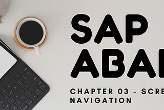 SAP ABAP — Screen Navigation