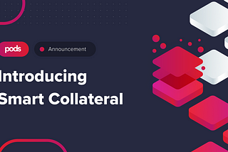 Smart Collateral