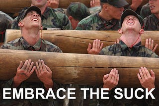 “Embrace the Suck” — Be Like a Navy SEAL To Succeed in Life