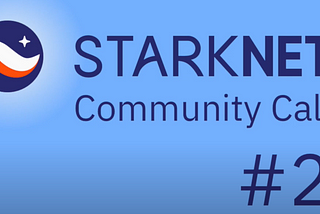 Starkware community call #2 summary