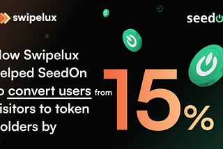 How Swipelux helped SeedOn to convert users from visitors to token holders by 15%