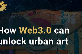 How web3 can help urban and graffiti artists — Wallkanda: Graffiti and Street Art NFTs