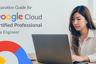 Google Cloud Professional Data Engineer — Roadmap for preparation