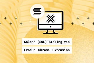 Solana (SOL) Staking via Exodus Chrome Extension