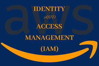 AWS Identity and Access Management: Best Practices