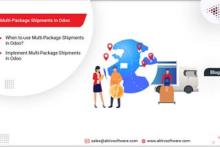 When and How to Use Multi-Package Shipments in Odoo?
