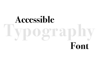Fonts for all: Cracking the code to accessible typography in UI design