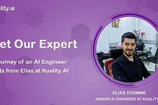 The Journey of an AI Engineer: An Interview with Elias Toomme from Kuality AI