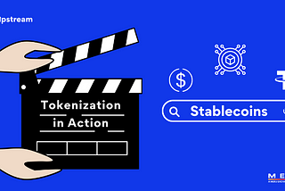 Tokenization in Action: Stablecoins