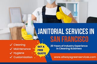 5 Janitorial Cleaning Secrets Used by All-Ways Green Services in San Francisco Bay Area | 2024