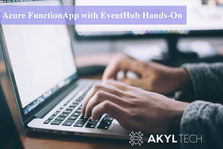 Azure FunctionApp With EventHub Hands On