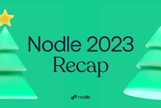 Unlocking a Year of Nodle: A 2023 Recap