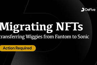 Migrating WigoSwap NFTs to Sonic