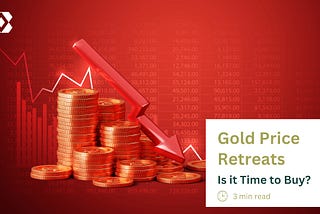 Gold Price Retreats: Is it Time To Buy?