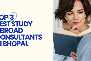 Top 3 Best Study Abroad Consultants In Bhopal