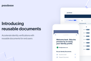 Introducing reusable documents to accelerate identity verification