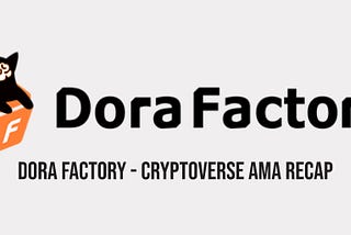 DoraFactory — CryptoVerse AMA