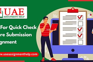 Tips for Quick Check Before Submission assignment
