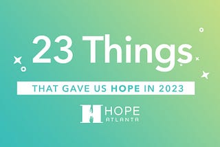 23 Things That Gave Us HOPE in 2023