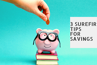 3 Amazing Approaches To Managing Your Savings (Step-by-Step)