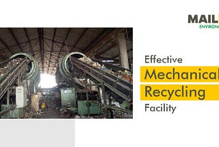 Mailhem’s Effective Mechanical Recycling Facility