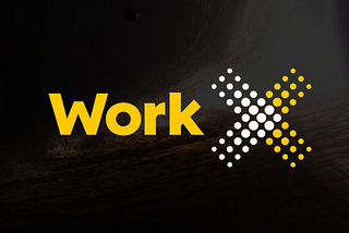 Work X: the first decentralized job economy empowering both talent and employers without commercial…
