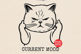 Funny Cat middle finger Svg, Middle finger Png, Funny Cat Clipart, Middle finger Cat Png, Cute Cat on Current Mood svg, Cut File For Cricut.