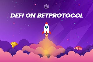 The first DeFi on BetProtocol product is live: Bet Mining! 🥳🔥