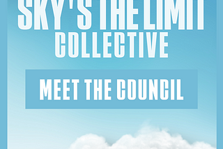 Congrats to our 5 ‘Sky’s The Limit Collective’ Council Members! 👑