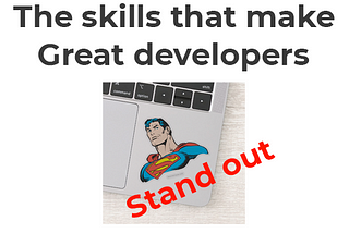 The skills that make great developers stand out