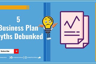 Hoken Tech — 5 Business Plan Myths Debunked — The Truth About Effective Planning