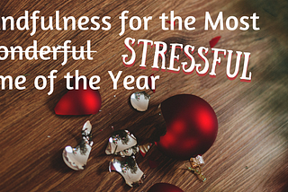 Mindfulness Habits for the Holiday Season