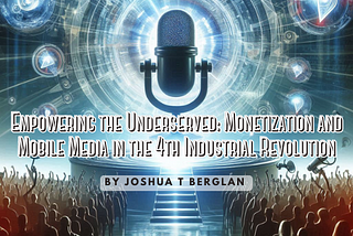 Revolutionizing Global Media: “Empowering the Underserved” Now Free Worldwide