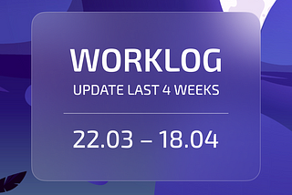 Worklog Update. 22.03–18.04