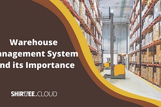 Warehouse Management System and its Importance