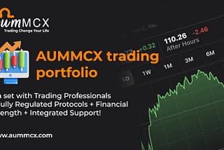 AUMMCX Trading Project Is Here to Change Your Lifestyle!