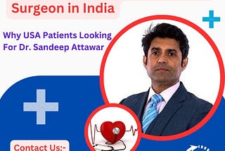 Why USA Patients Looking For Dr. Sandeep Attawar