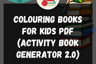 Coloring books for kids pdf (Activity Book Generator 2.0)