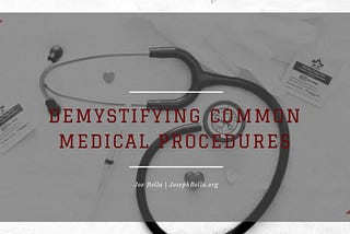 Joseph Bella on Demystifying Common Medical Procedures | Buffalo, NY