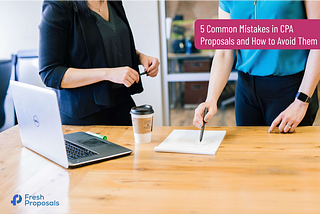 Common Mistakes in CPA Proposals and How to Avoid Them