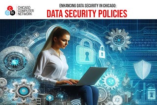 Data Security Policy for Chicago Businesses