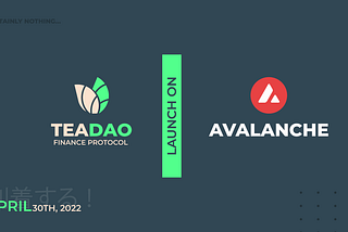 What makes Avalanche the place to be for TeaDAO Finance?