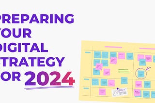 Preparing your Business’ Digital Strategy for 2024