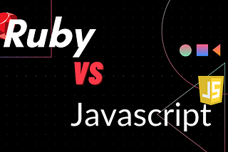 The Basics: Javascript VS Ruby