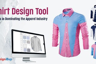 Shirt Design Tool Helps in Dominating the Apparel Industry