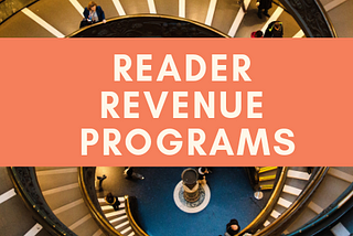 Reader Revenue Programs w/Matt Lindsay, Bob Terzotis and Arvid Tchivzhel of Mather Economics