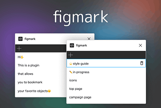 I made a plugin called “figmark” that allows you to bookmark your favorite layers in Figma!