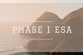 When do you need a Phase I ESA?